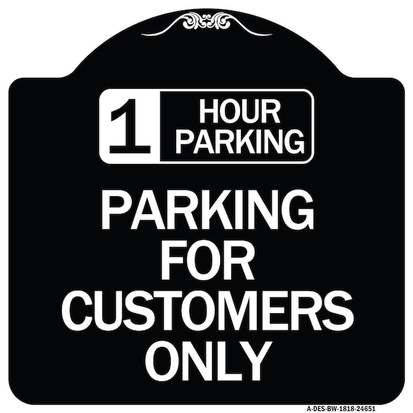 Signmission 1 Hour Parking Parking for Customers Heavy-Gauge Aluminum Sign, 18" x 18", BW-1818-24651 A-DES-BW-1818-24651 - main